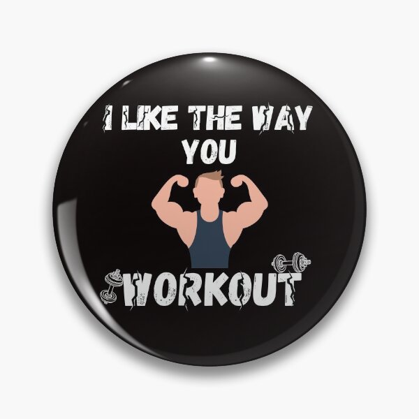 Item preview, i like the way you workout Fitness Motivation i like the way you workout - workout motivation designed and sold by Live  Today.
