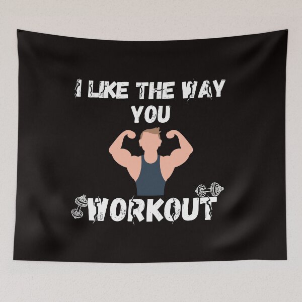 Item preview, i like the way you workout Fitness Motivation i like the way you workout - workout motivation designed and sold by Live  Today.