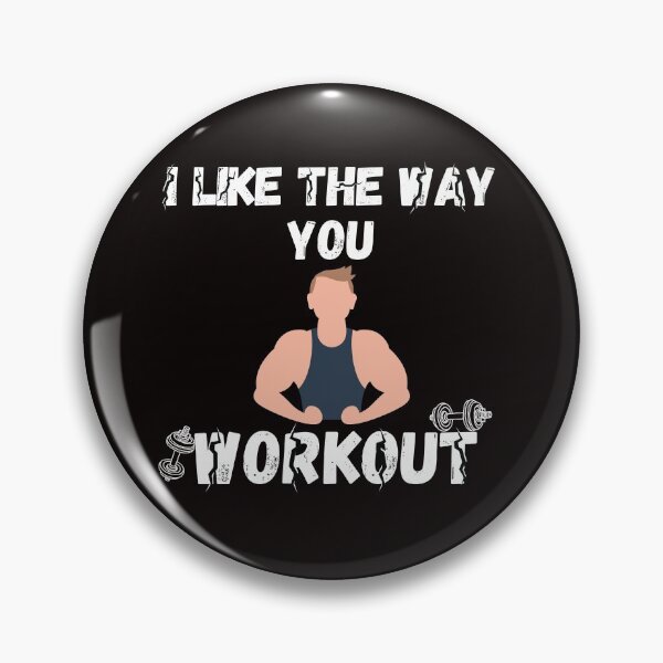 Item preview, i like the way you workout Fitness Motivation i like the way you workout - workout motivation designed and sold by Live  Today.
