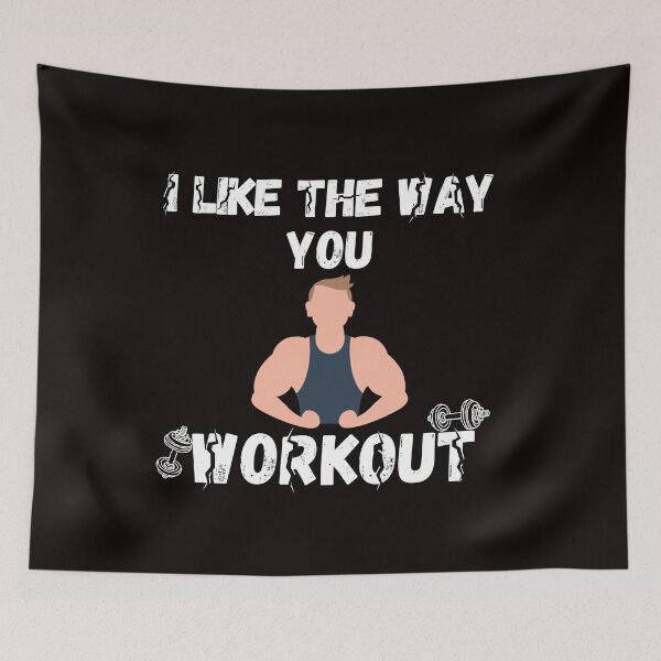 Item preview, i like the way you workout Fitness Motivation i like the way you workout - workout motivation designed and sold by Live  Today.