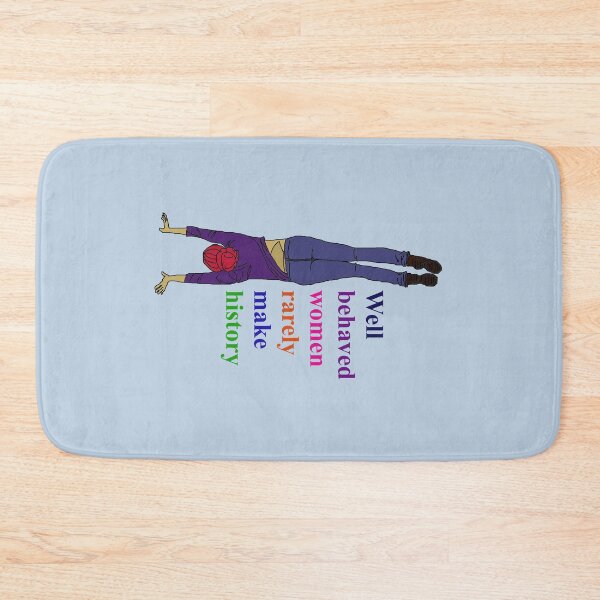 Item preview, Well behaved women rarely make history designed and sold by lclkrist.
