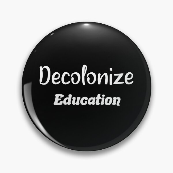 Item preview, Decolonize Education .quotes lovers  designed and sold by DANT-shirts.