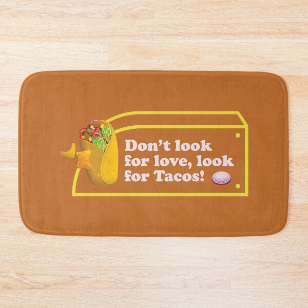 Item preview, Dont Look For Love Look For Tacos - Dark | Taco Lover | Funny Taco Quote designed and sold by Exertion.