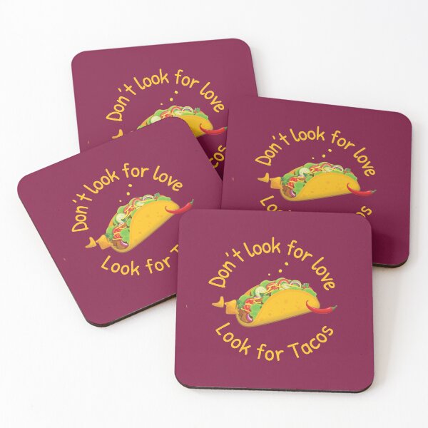 Item preview, Dont Look For Love Look For Tacos - Dark | Taco Lover | Funny Taco designed and sold by Exertion.