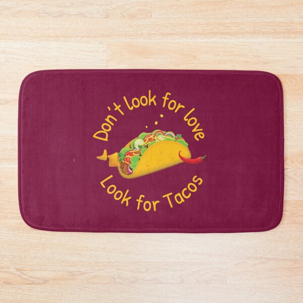 Item preview, Dont Look For Love Look For Tacos - Dark | Taco Lover | Funny Taco designed and sold by Exertion.