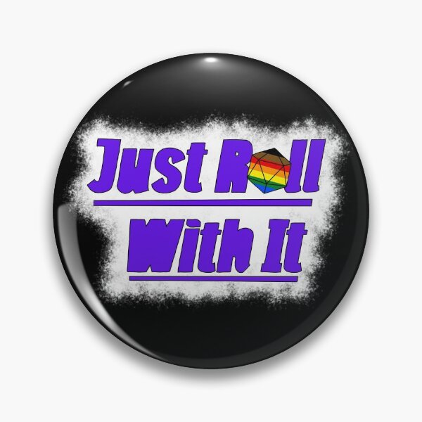 Item preview, Just Roll With It - LGBT PoC designed and sold by InTheAier.