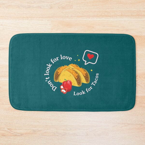 Item preview, Dont Look For Love Look For Tacos - Dark | I love Tacos | Funny Taco Qoute designed and sold by Exertion.
