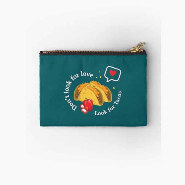 Item preview, Dont Look For Love Look For Tacos - Dark | I love Tacos | Funny Taco Qoute designed and sold by Exertion.