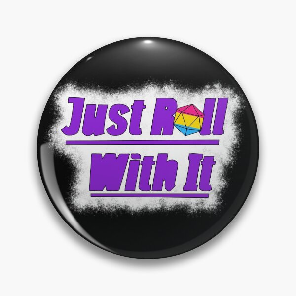 Item preview, Just Roll With It - Pansexual designed and sold by InTheAier.