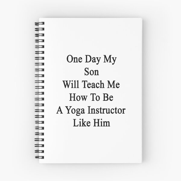 Item preview, One Day My Son Will Teach Me How To Be A Yoga Instructor Like Him designed and sold by supernova23.