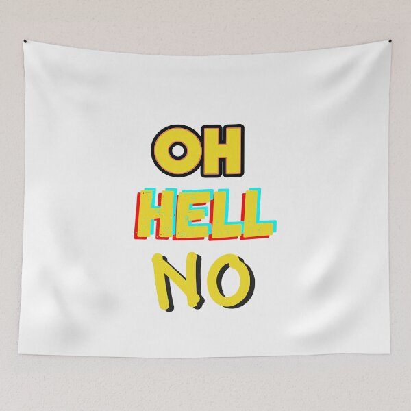 Item preview, Oh Hell No Oh Hell No1 Oh Hell No2 Oh Hell No3 designed and sold by Live  Today.