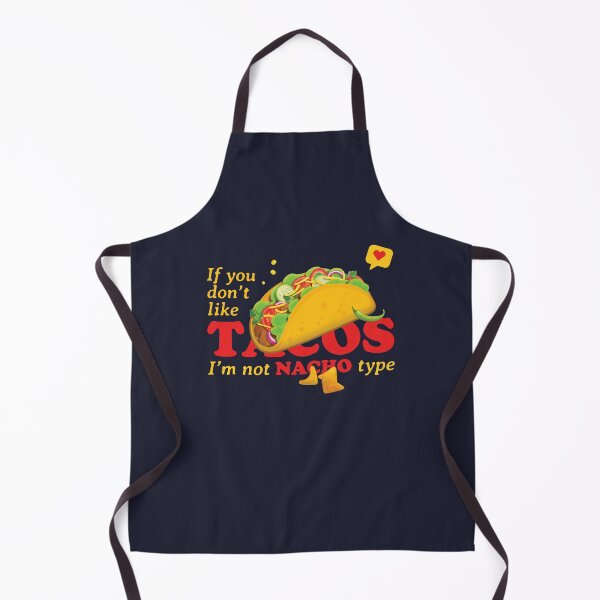 Item preview, If You Dont Love Tacos - Dark | Tacos Funny Quotes | Tacos Lover designed and sold by Exertion.