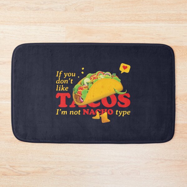Item preview, If You Dont Love Tacos - Dark | Tacos Funny Quotes | Tacos Lover designed and sold by Exertion.