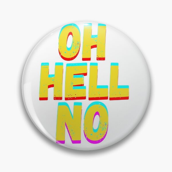 Item preview, Oh Hell No Oh Hell No1 Oh Hell No2 Oh Hell No3 designed and sold by Live  Today.