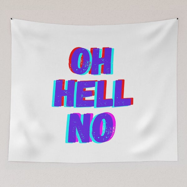 Item preview, Oh Hell No Oh Hell No1 Oh Hell No2 Oh Hell No3 designed and sold by Live  Today.