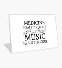MEDICINE HEALS BODY, MUSIC HEALS SOUL Laptop Skin