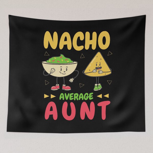 Item preview, Nacho average aunt - Mexican Aunt - Cinco de mayo designed and sold by My-Queens-Store.