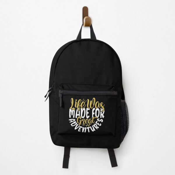 Life was made for great adventures Backpack