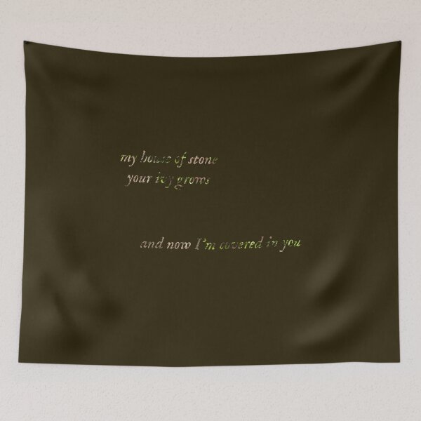 Item preview, My house of stone / your ivy grows / and now I’m covered in you designed and sold by tequilabb.