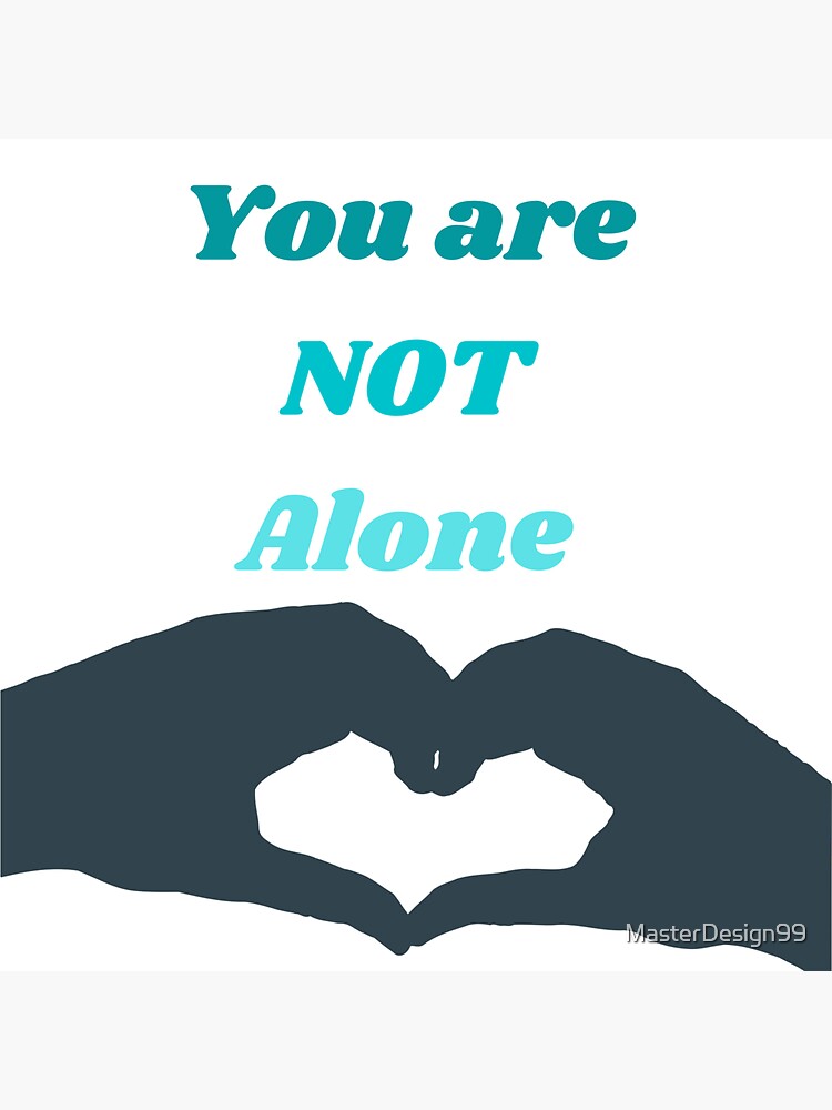 You Are Not Alone Sticker For Sale By Masterdesign99 Redbubble