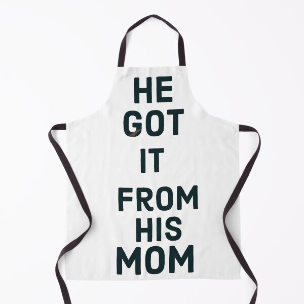 Item preview, He Got It From His Mom designed and sold by PCpallavi.