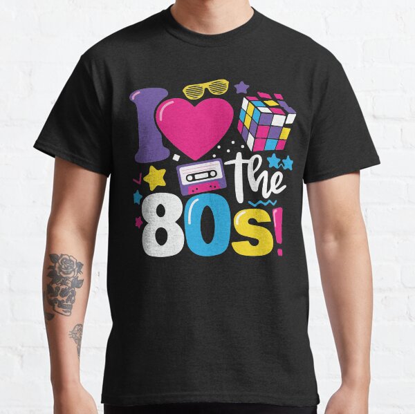 i love the 80s shirt