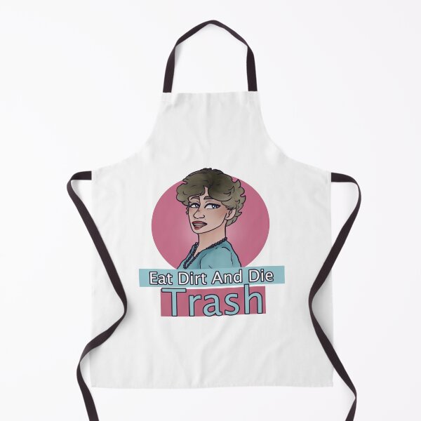 Item preview, "Eat Dirt and Die Trash" - Blanche Devereaux Golden Girls Quote designed and sold by MagsRB.
