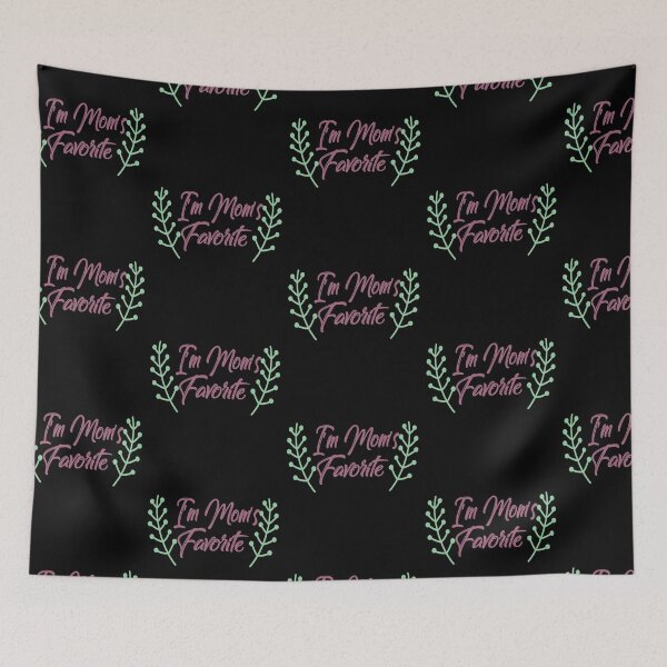 Item preview, I Am Mom's Favorite designed and sold by Qudkin.