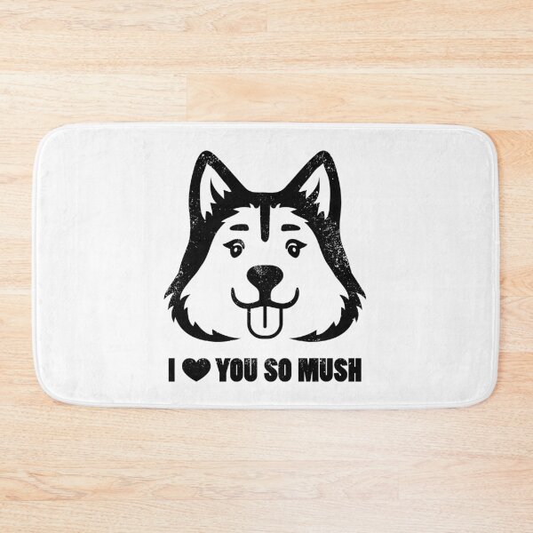 Item preview, I Love You So Mush Husky designed and sold by blueveins.
