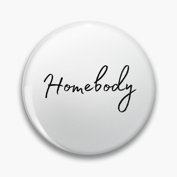 Item preview, Homebody designed and sold by MakingitGreat.