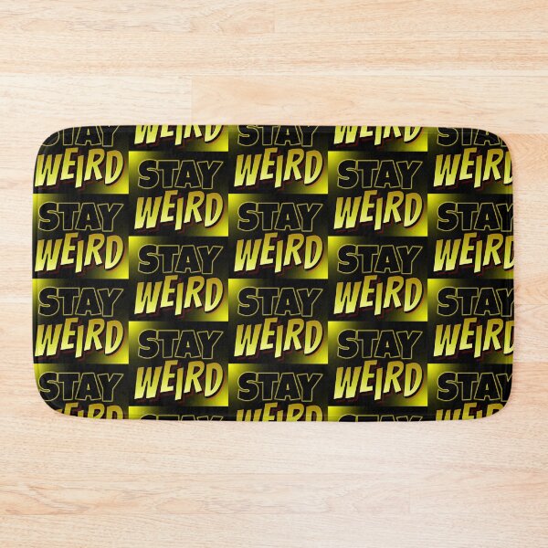 Item preview, Stay Weird designed and sold by Vladan Seva.
