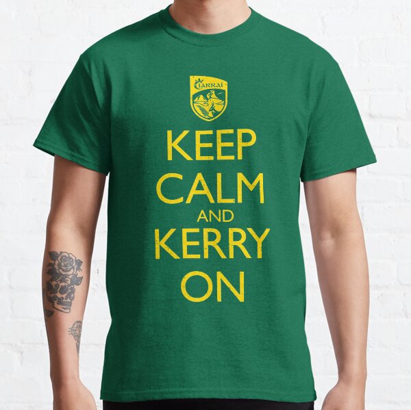Keep Calm & Kerry On (grunge) Classic T-Shirt