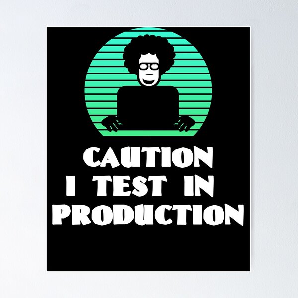 Artikel-Vorschau von     CAUTION I TEST IN PRODUCTION Developer Guy At Work Sitting In Front Of A Laptop, designt und verkauft von Sebastian Zook.