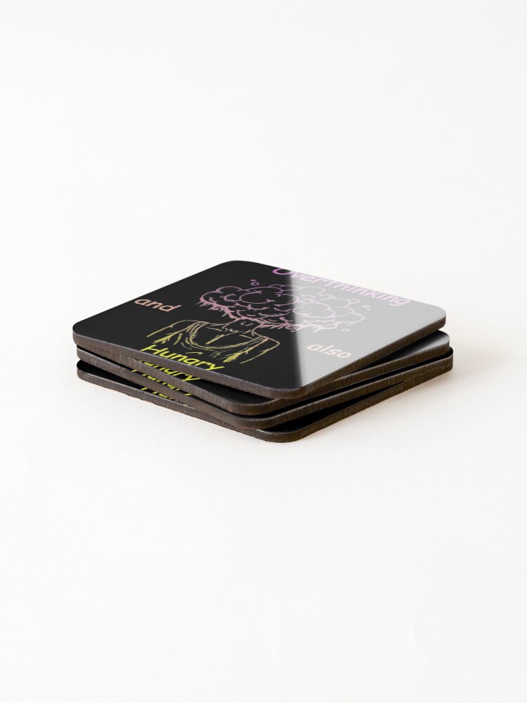 Thumbnail 4 of 5, Coasters (Set of 4), Overthinking And Also Hungry designed and sold by Designs-RZ.