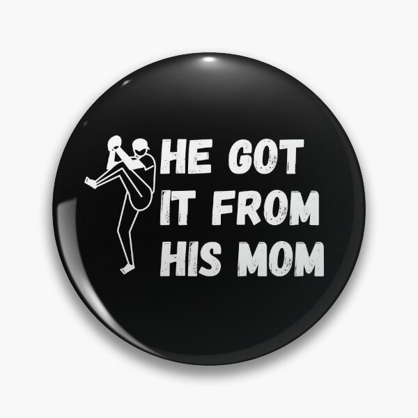 Item preview, He Got It From His Mom designed and sold by Zaibo.