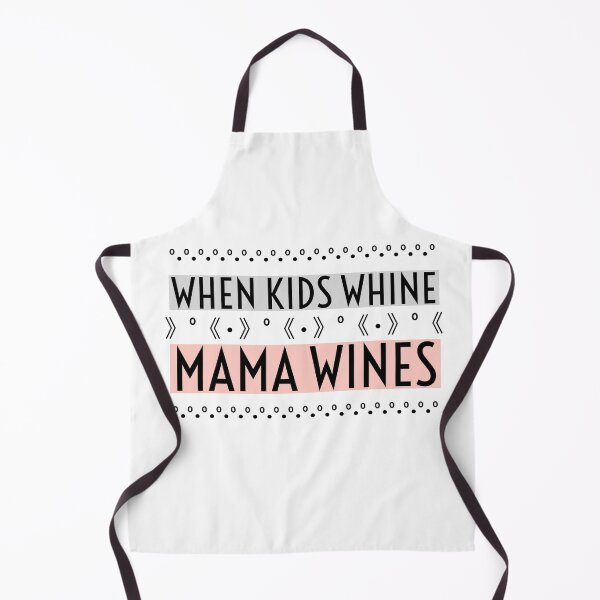 Item preview, When Kids Whine Mama Wines- White designed and sold by Designs By YL.