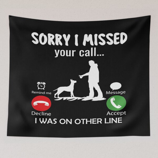 Item preview, dog lovers Gift - Sorry I Missed Your Call I Was On Other Line designed and sold by design880.