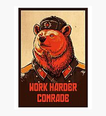 Work Harder Comrade Photographic Print