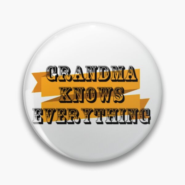 Item preview, Grandma Knows Everything designed and sold by KAMRAN HASSAN.