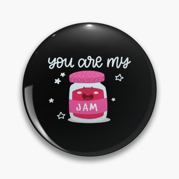 Item preview, You Are My Jam designed and sold by Phorase.