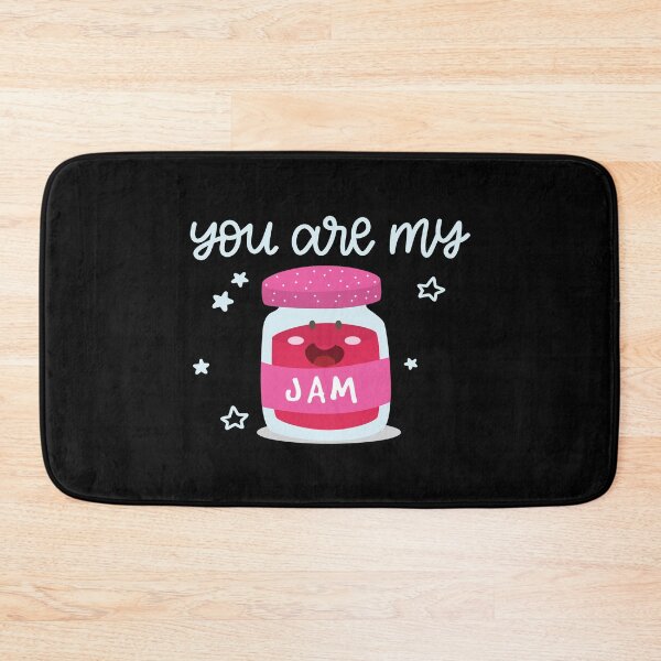 Item preview, You Are My Jam designed and sold by Phorase.