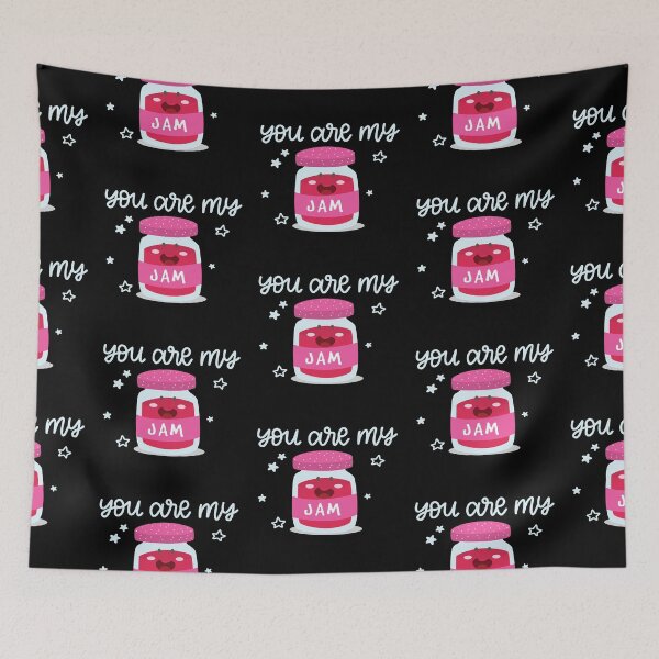 Item preview, You Are My Jam designed and sold by Phorase.