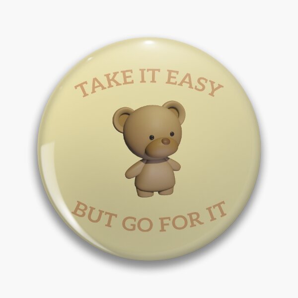 Item preview, Lovable teddy bear take it easy but go for it designed and sold by Blackvz.