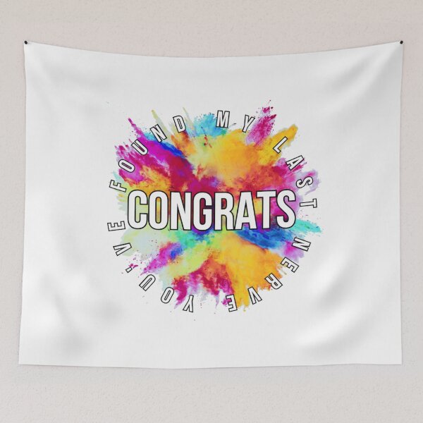 Item preview, Congrats! You've Found My Last Nerve designed and sold by Mercury's Space.