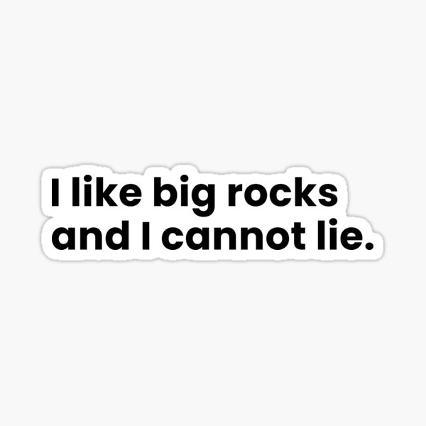 Item preview, I Like Big Rocks And I Cannot Lie - Funny Rockhound designed and sold by T-shirt For You.
