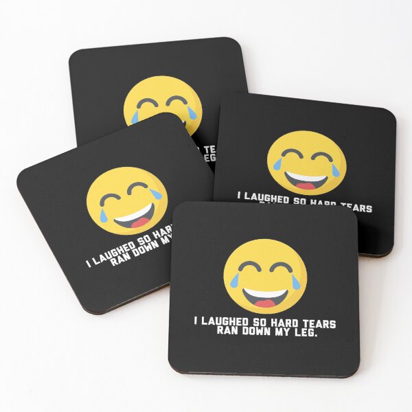 Item preview, I Laughed So Hard Tears Ran Down My Leg designed and sold by friendlyspoon.
