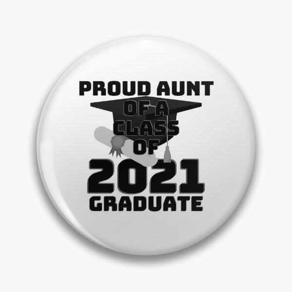 Item preview, PROUD AUNT OF A CLASS OF 2021 GRADUATE/BLACK/WHITE designed and sold by wildwhimsical.