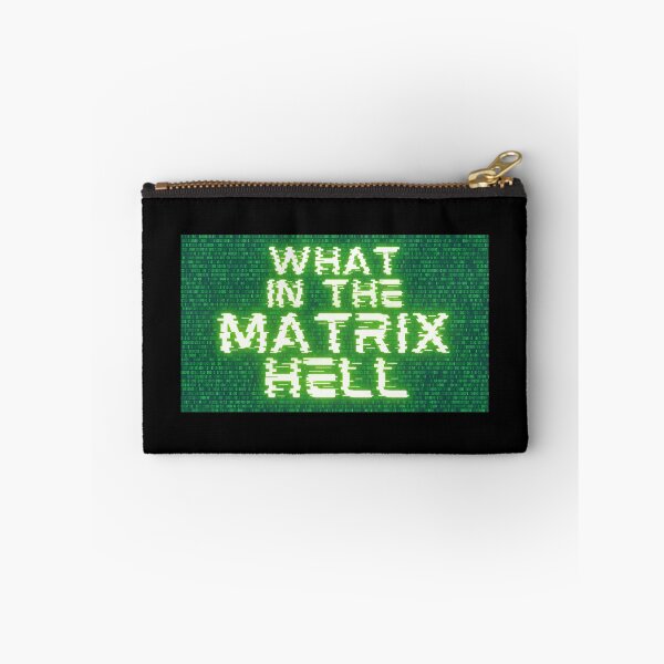 Item preview, What in the Matrix Hell designed and sold by Raymond Richard.