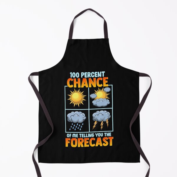 Item preview, Funny 100% Chance Of Me Telling You The Forecast designed and sold by perfectpresents.
