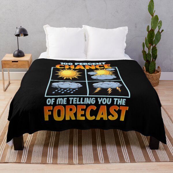 Item preview, Funny 100% Chance Of Me Telling You The Forecast designed and sold by perfectpresents.
